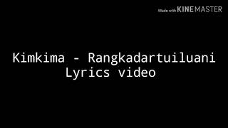 Kimkima - Rangkadartuiluani lyrics video