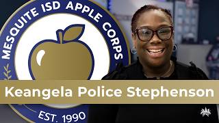 Mesquite ISD Apple Corps: Keangela Police Stephenson
