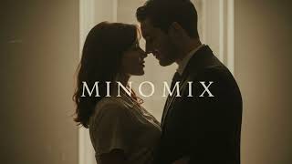 minomix - Just You and Me