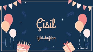 İyi ki Doğdun Çisil (Kişiye Özel Pop Doğum Günü Şarkısı) Vuhhu