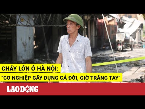 Video Cháy lớn ở Hà Nội: 
