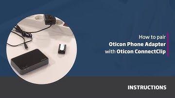 How to pair Oticon Phone Adapter with Oticon ConnectClip