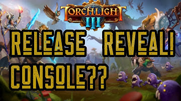 torchlight 3 release! pc, ps4, xbox, and switch soon!
