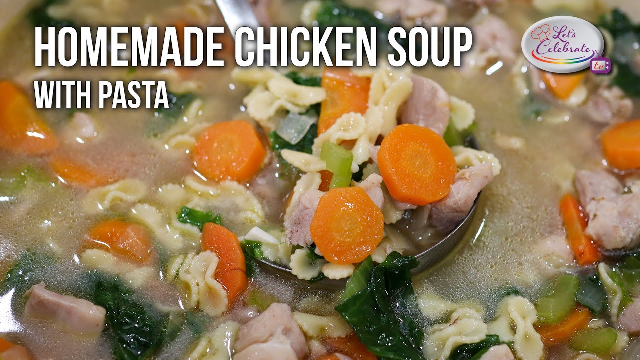 Homemade Chicken Soup with Pasta No More Soup from a Can! YouTube