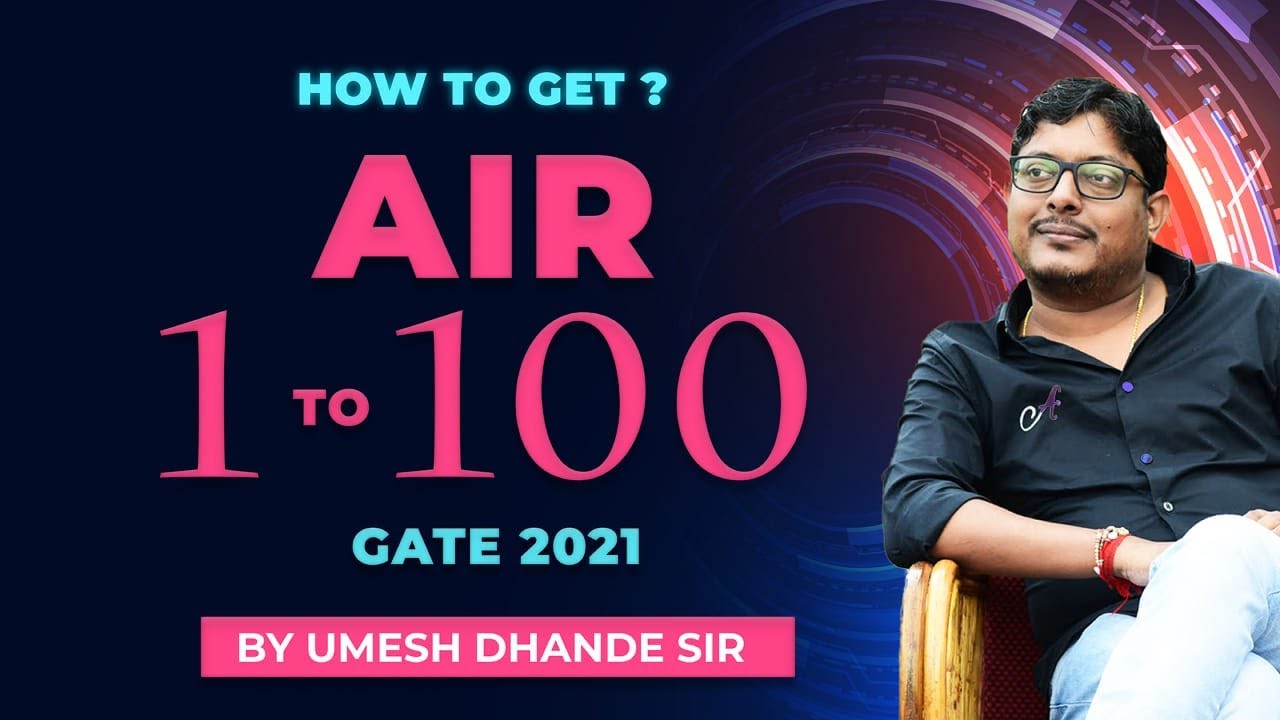 How to Get? | AIR 1 To 100 | GATE 2021 | By Umesh Dhande Sir