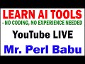 LEARN AI TOOLS TUTORIALS BY Mr.PERL BABU