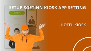 Softinn Kiosk Apps (FATboy) Setting Setup screenshot 3