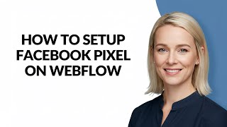 HOW TO SETUP FACEBOOK PIXEL ON WEBFLOW - Julia'sTutorials
