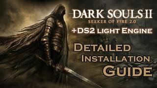 Dark Souls 2 Reborn | Seeker of Fire 2.0 + DS2 Lighting Engine Setup