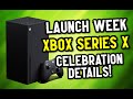 Microsoft's Xbox Series X Launch Week Celebration - DETAILS REVEALED