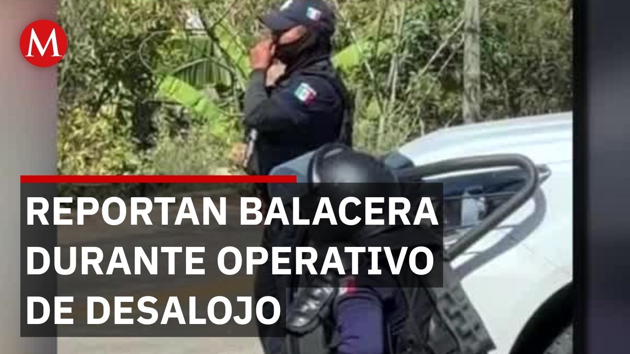 Desalojo violento de campesinos en Ocosingo termina en tiroteo