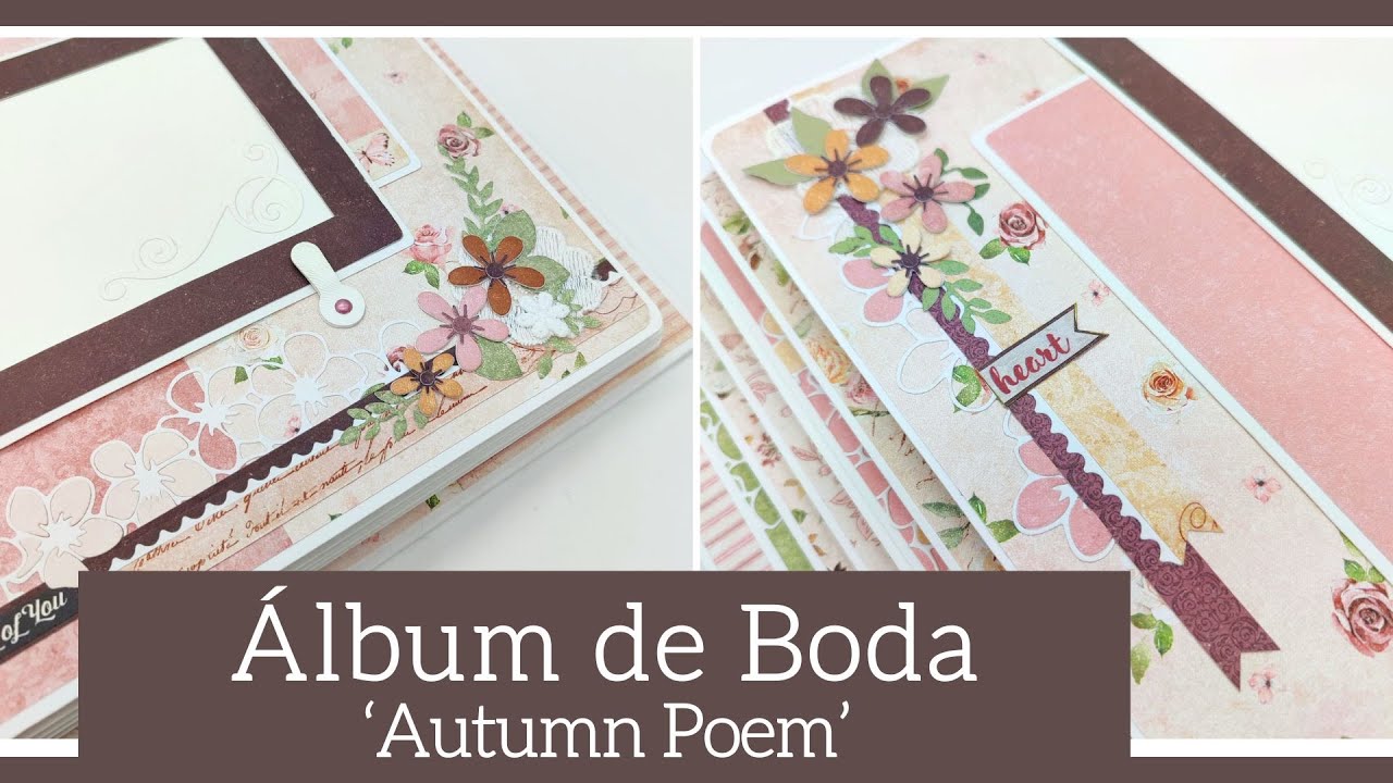 (2/2) ALBUM BODA 'AUTUMN POEM' (con SATWA) - TUTORIAL | LLUNA NOVA SCRAP