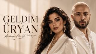Geldim Üryan | Mabel Matiz - A Canım (Arabesk Versiyon)