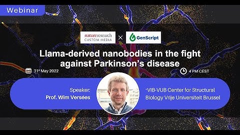 Llama-derived nanobodies in the fight against Parkinson’s disease - Nature Webcast
