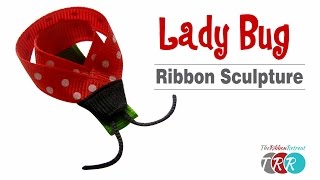 How to Make a Ladybug Ribbon Sculpture - TheRibbonRetreat.com