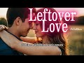Leftover Love… But It Still Hurts 💔