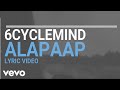 6cyclemind - Alapaap [Lyric Video]