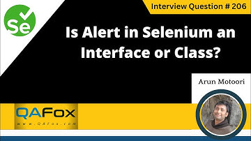 Is Alert in Selenium an Interface or Class (Selenium Interview Question #206)