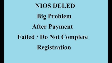 NIOS DELED PAYMENT FAILED ONLINE REGISTRATION