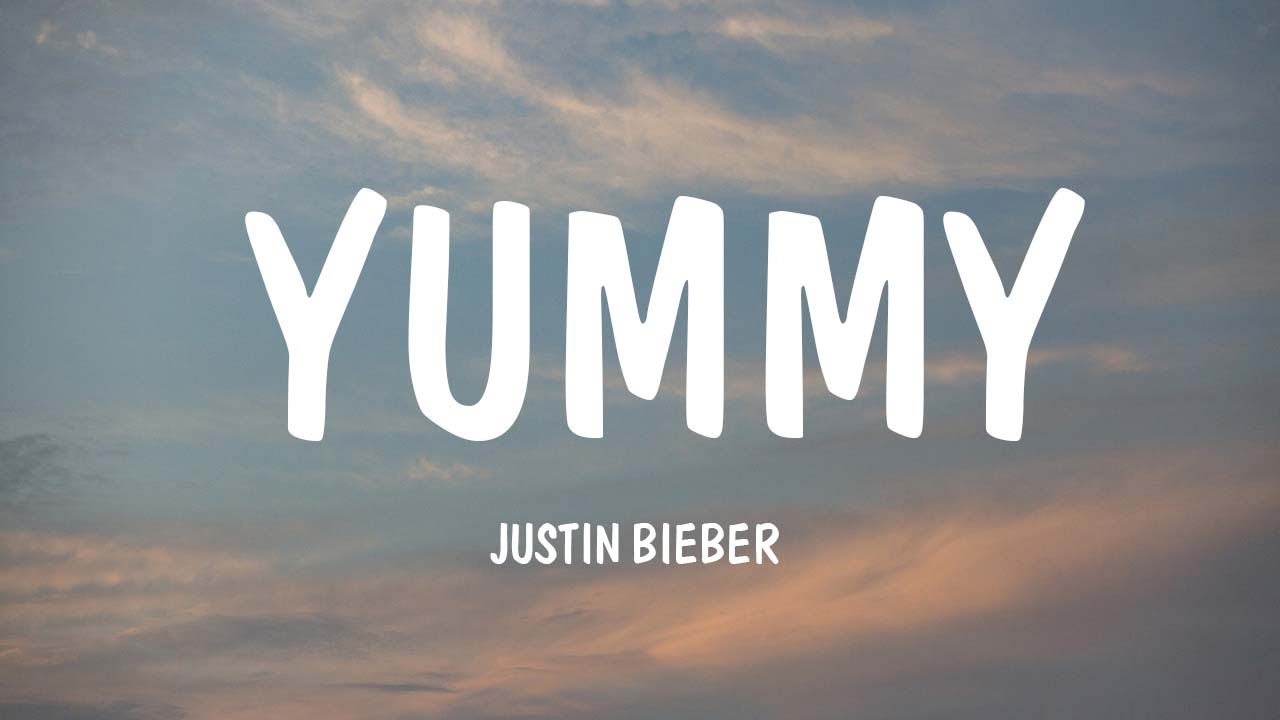 Justin Bieber - Yummy (Lyrics) | Ed Sheeran, David Guetta,...(Mix ...