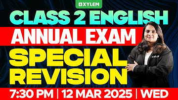Class 2 English - Annual Exam Special Revision! | Xylem Class 2