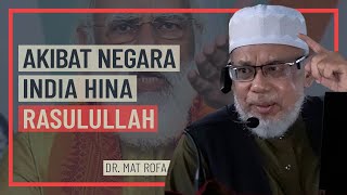 Dr. Mat Rofa - Akibat Negara India Hina Rasulullah