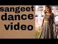 Sangeet dance  ishneet kaur arora 