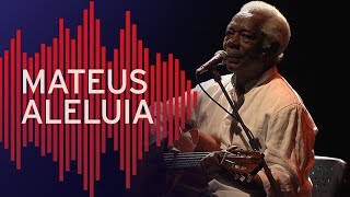 Mateus Aleluia - Aclamação a Olorum | Hypershow