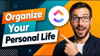 How To Organize Your Personal Life In 1 ClickUp [2026 Guide]
