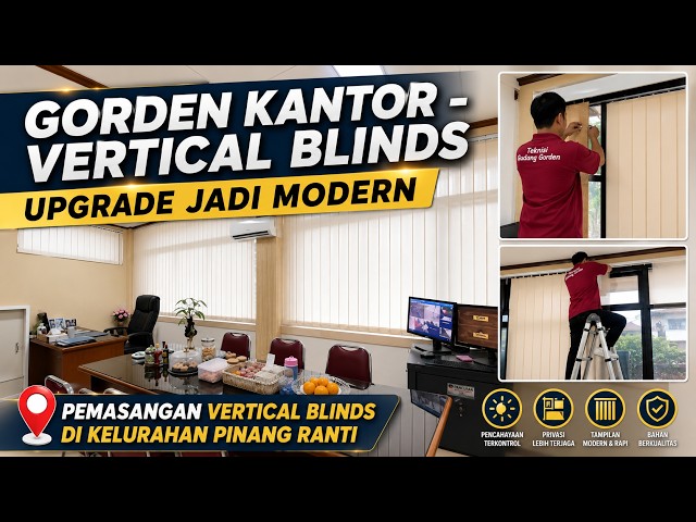 Upgrade Kantor dengan Vertical Blinds | Pemasangan Vertical Blinds Kantor di Kelurahan Pinang Ranti