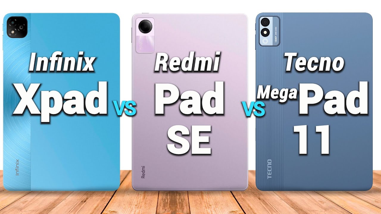 Infinix Xpad vs Redmi Pad SE vs Tecno Megapad. Full Comparison