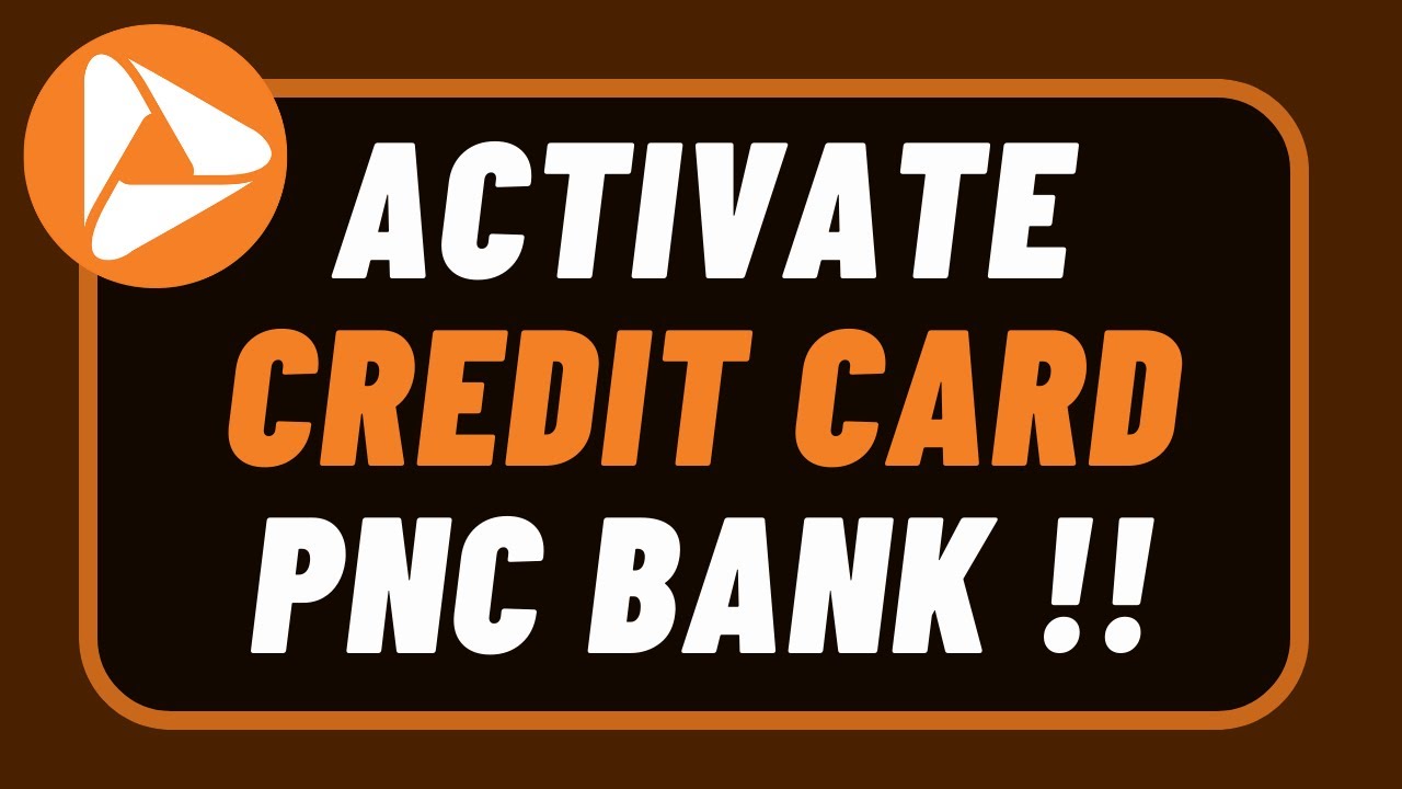 How To Activate PNC Credit Card YouTube How To Activate PNC Credit Card YouTube