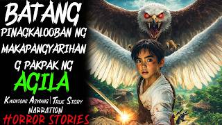 BATANG PINAGKALOOBAN NG MAKAPANGYARIHANG PAKPAK NG AGILA | Aswang True Story
