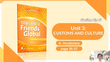 [SEDIDCO] Tiếng Anh 12 Friends Global - Unit 3 – A. Vocabulary - Phim phụ đạo bài học