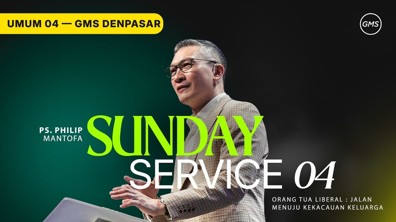 Orang Tua Liberal : Jalan Menuju Kekacauan Keluarga - Ps. Philip Mantofa