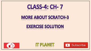Class 4: Ch 7: More About SCRATCH 3 Exercise solution
