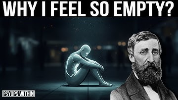 Why I Feel Empty inside | Who Am I? | Henry David Thoreau
