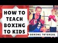 How to Teach Boxing to Kids