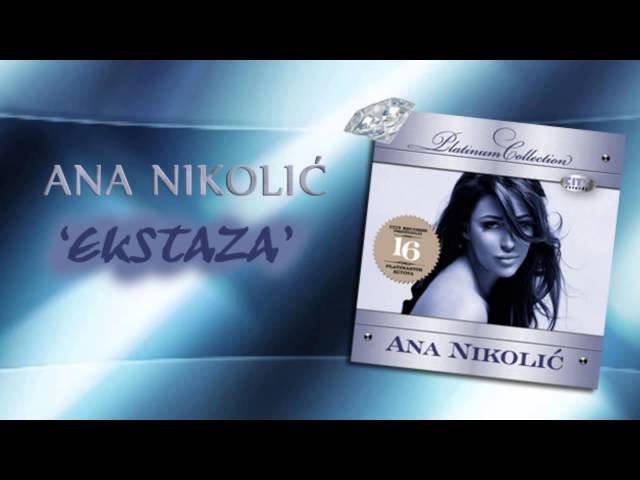 Ana Nikolić - Ekstaza