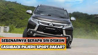 Sebenarnya Berapakah Diskon Mitsubishi Pajero Sport Dakar? Tonton Dulu Sebelum Beli