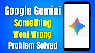 How to Google Gemini App Something went wrong error problem solved