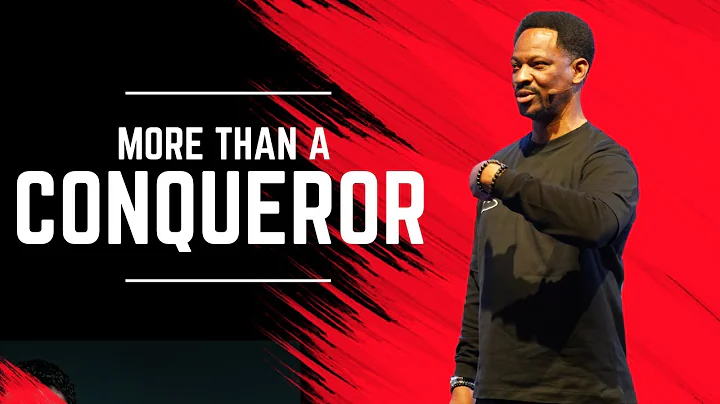 More Than A Conqueror- Get Serious With Yourself -...