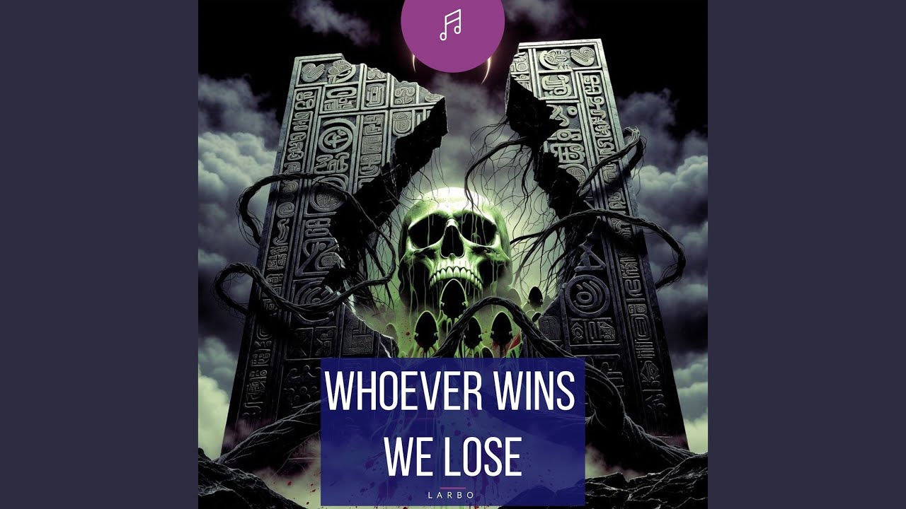 Whoever Wins We Lose