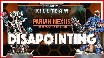 Kill Team Pariah Nexus - Why I