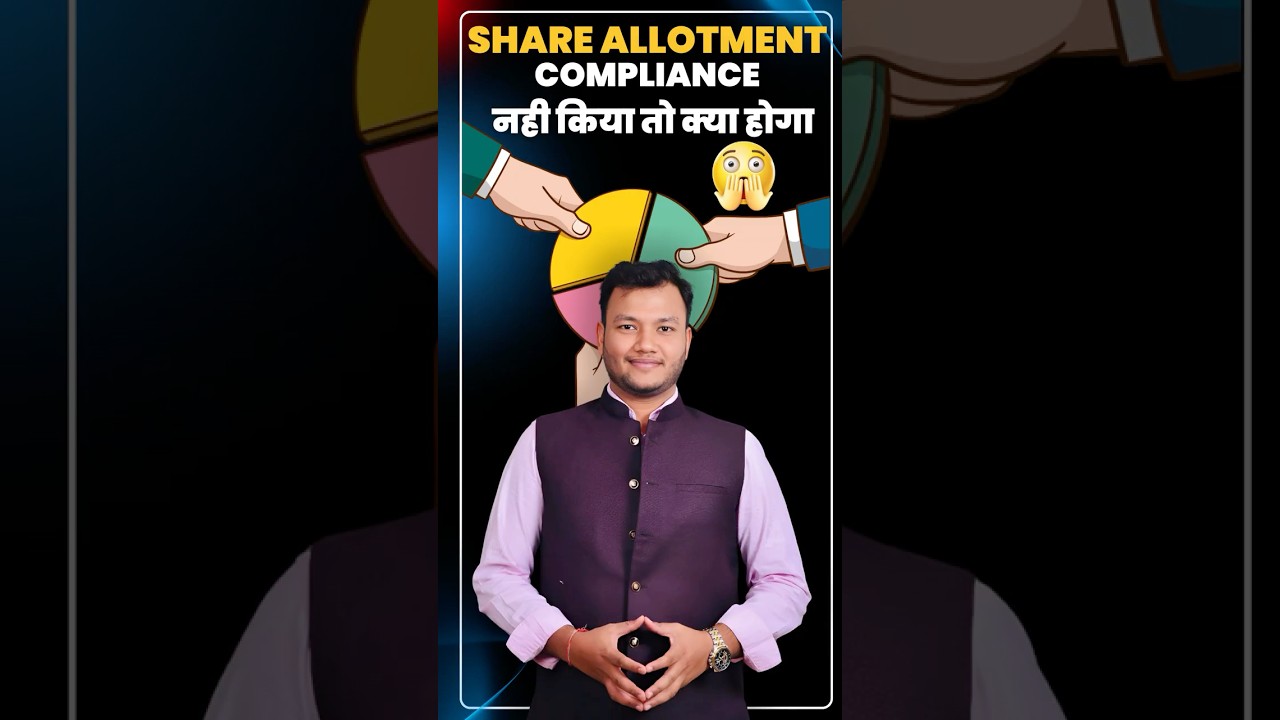 Share Allotment Explained: Key Compliance & Filing Process | 