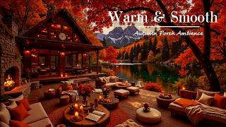 Warm & Smooth Jazz on a Autumn Porch Ambience🍂 Soft Jazz & Fireplace for Study & Quiet Relaxation screenshot 3