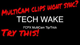 FCPX Multi-Cam Tip - Trouble Syncing? Rename Camera Angles!