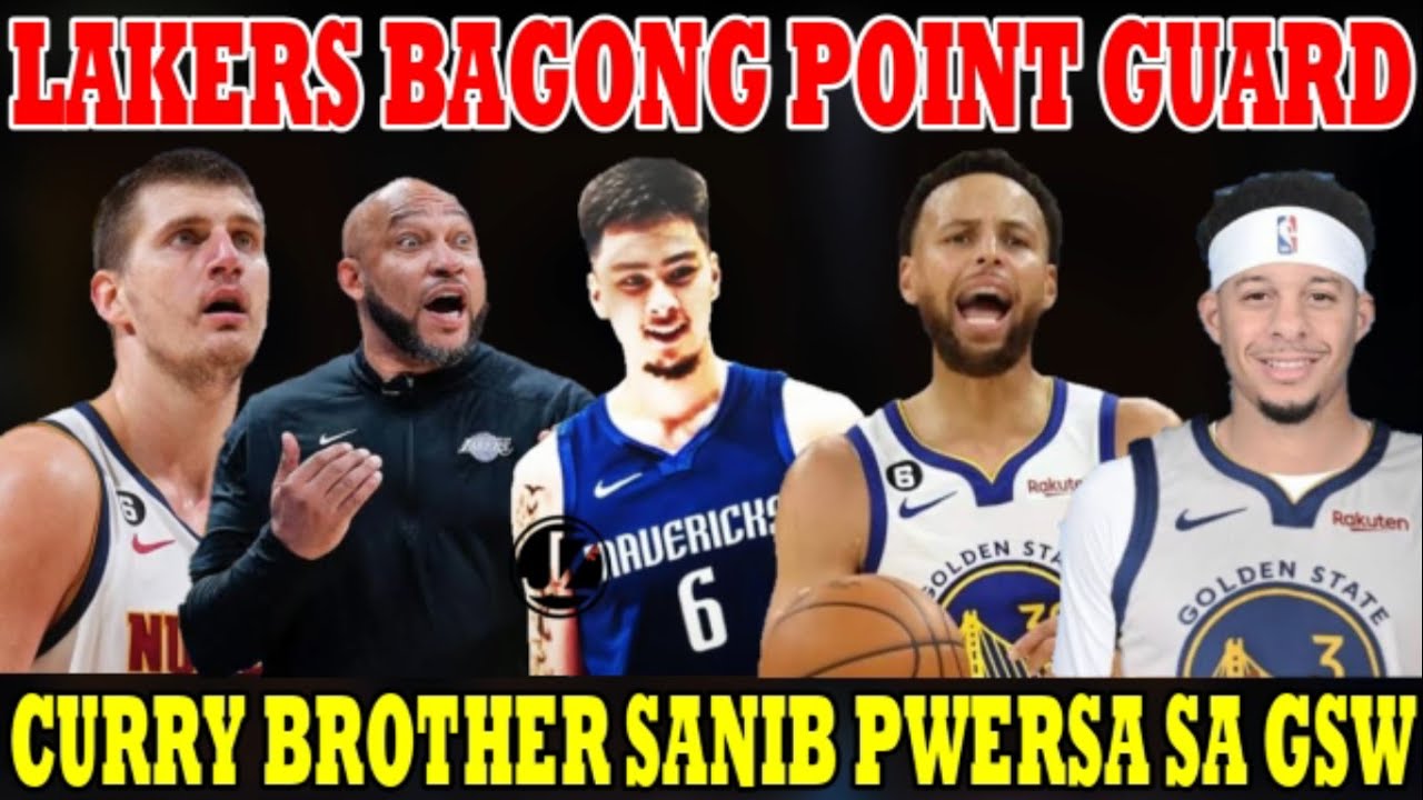 LAKERS Bagong POINT GUARD KILALANIN | Curry BROTHERS Sanib PWERSA sa ...