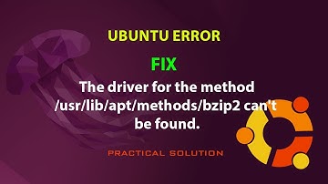 UBUNTU FIX:  The driver for the method /usr/lib/apt/methods/bzip2 can