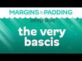 Margin and Padding Deep Dive: The basics